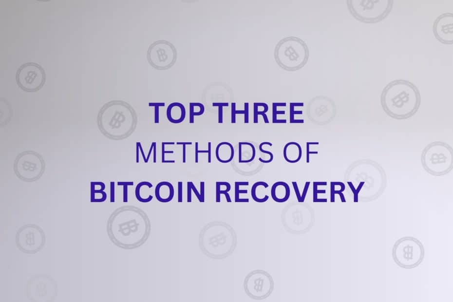 Top three methods of bitcoin recovery