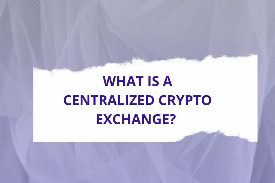 What is a centralized crypto exchange?