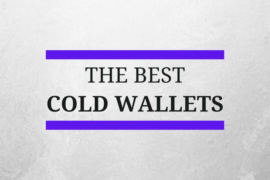 The Best Cold Wallets