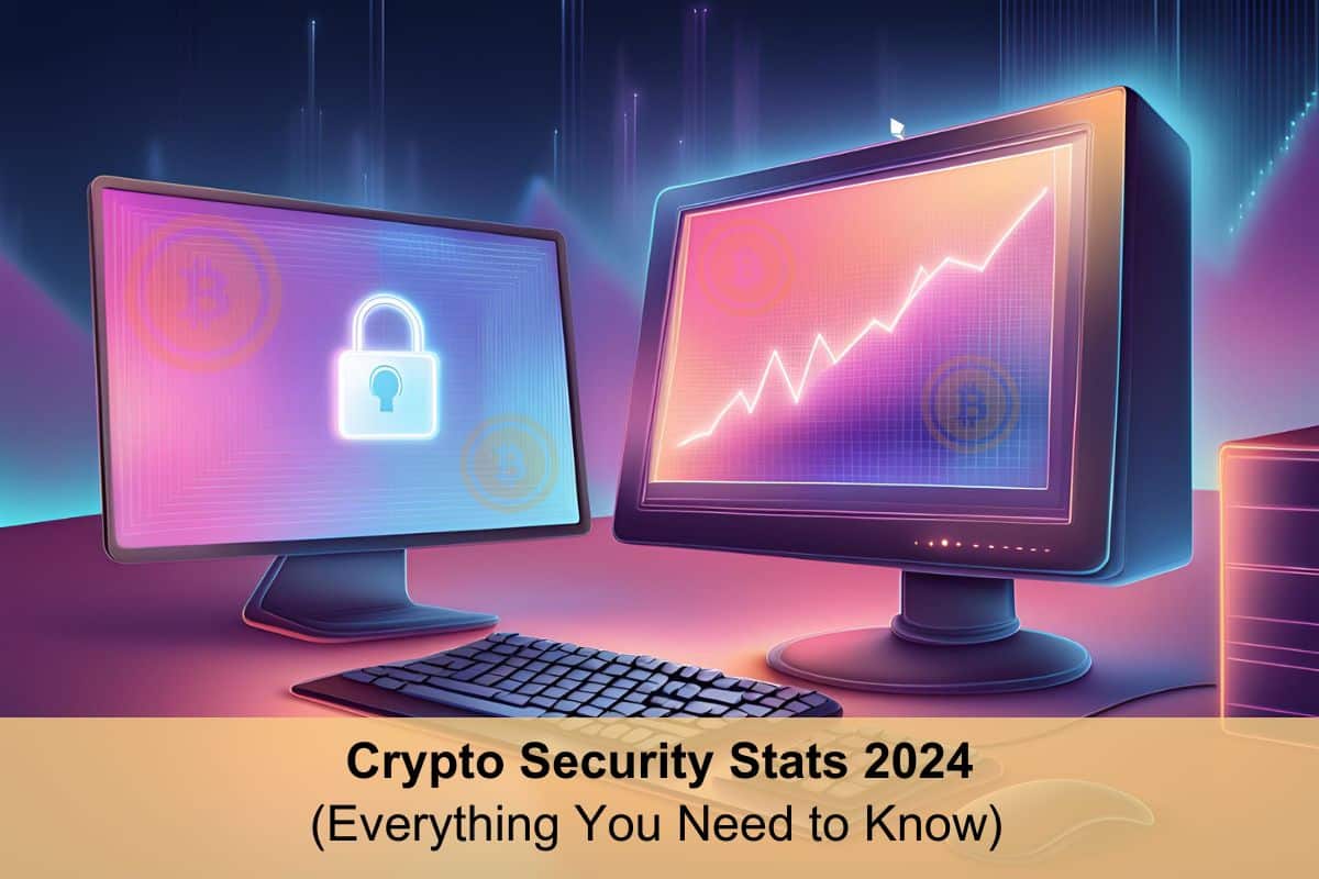 Crypto Security Stats 2024 (Everything You Need to Know)